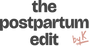 The Postpartum Edit